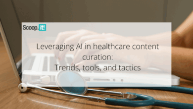 Leveraging AI in Healthcare Content Curation: Trends, Tools, and Tactics