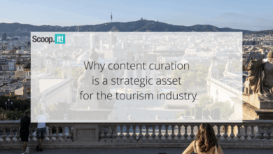 Why Content Curation Is a Strategic Asset for the Tourism Industry
